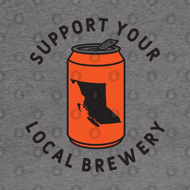 Support Your Local Brewery British Columbia by fearcity